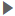 A grey triangle Play icon